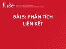 Bài giảng Khai phá web - Bài 5: Phân tích liên kết (Phần 1)