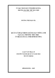 Luận văn Thạc sĩ Quản lý giáo dục: Quản lý hoạt động giảng dạy tiếng Anh tại các trường Tiểu học ở thị xã Dĩ An, tỉnh Bình Dương