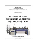 Đề cương bài giảng Công nghệ và thiết bị dệt thoi - dệt kim - Trường CĐ Kinh tế - Kỹ thuật Vinatex TP. HCM