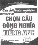 Bài tập trắc nghiệm chọn câu đồng nghĩa trong tiếng Anh