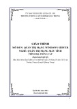 Giáo trình Quản trị mạng Windows Server (Nghề: Quản trị mạng máy tính - Trình độ: Trung cấp) - Trường TCN Quang Trung