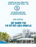 Bài giảng Hệ quản trị cơ sở dữ liệu Oracle - Trường ĐH Đồng Tháp