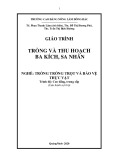 Giáo trình Trồng và thu hoạch ba kích - sa nhân (Nghề: Trồng trọt và bảo vệ thực vật - Trình độ: Cao đẳng, Trung cấp) - Trường CĐ Nông Lâm Đông Bắc