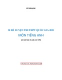 20 đề luyện thi THPT Quốc Gia 2021 môn tiếng Anh (Có đáp án và giải chi tiết)