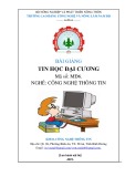 Bài giảng Tin học đại cương (Nghề: Công nghệ thông tin) Trường CĐN Công nghệ & Nông lâm Nam Bộ