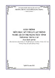 Giáo trình Kỹ thuật lập trình (Nghề: Quản trị mạng máy tính - Trình độ: Trung cấp) - Trường TCN Quang Trung