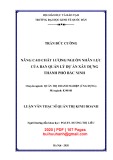 Luận văn Thạc sĩ Quản trị kinh doanh: Nâng cao chất lượng nguồn nhân lực của Ban Quản lý dự án xây dựng thành phố Bắc Ninh