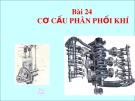 Bài giảng Công nghệ lớp 12 bài 24: Cơ cấu phân phối khí