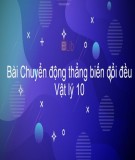 Bài giảng Vật lý lớp 10 bài 7: Gia tốc - chuyển động thẳng biến đổi đều