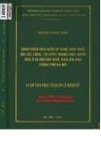 Luận văn Thạc sĩ Quản trị kinh doanh: Hoàn thiện điều kiện áp dụng hình thức đối tác công - tư (PPP) trong phát triển nhà ở xã hội cho thuê trên địa bàn thành phố Hà Nội