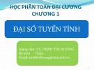 Bài giảng Toán đại cương: Chương 1.1 - TS. Trịnh Thị Hường