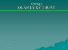 Bài giảng môn Quản trị sản xuất - Chương 4: Quản lý kỹ thuật