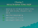 Bài giảng môn Quản trị sản xuất - Chương 05: Hoạch định tổng hợp