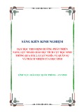 Sáng kiến kinh nghiệm THPT: Dạy học theo định hướng phát triển năng lực nhằm giáo dục tích cực học sinh thông qua qua bài 2: Luật nghĩa vụ quân sự và trách nhiệm của học sinh)