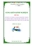 Sáng kiến kinh nghiệm THPT: Xây dựng và sử dụng tư liệu dạy học phần Một số vấn đề phát triển và phân bố nông nghiệp Địa lí 12 THPT theo định hướng phát triển năng lực học sinh