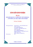 Sáng kiến kinh nghiệm THPT: Đổi mới nội dung và hình thức tiết sinh hoạt lớp thông qua hoạt động trải nghiệm