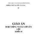 Giáo án Hoạt động ngoài giờ lên lớp khối 10 - Trường THPT Nguyễn Văn Tăng