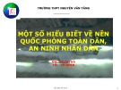 Bài giảng Giáo dục Quốc phòng và An ninh lớp 12: Một số hiểu biết về nền Quốc phòng toàn dân, an ninh nhân dân - GV. Hồ Thị Hà