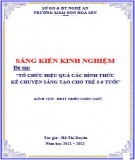 Sáng kiến kinh nghiệm Mầm non: Tổ chức hiệu quả các hình thức kể chuyện sáng tạo cho trẻ 5- 6 tuổi