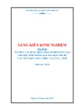 Sáng kiến kinh nghiệm THPT: Tổ chức các hoạt động trải nghiệm sáng tạo cho học sinh thông qua dạy học chủ đề Các máy điện xoay chiều Vật lí 12 - THPT