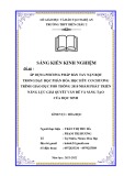 Sáng kiến kinh nghiệm THPT: Áp dụng phương pháp bàn tay nặn bột trong dạy học phần hóa học hữu cơ chương trình GDPT 2018 nhằm phát triển năng lực giải quyết vấn đề và sáng tạo của học sinh