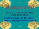 Bài giảng Tiếng Việt lớp 4 - Tuần 27: Tập đọc Con sẻ