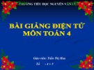 Bài giảng Toán lớp 4: Chia một tổng cho một số - Trần Thị Hoa