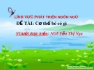 Bài giảng Mầm non: Đề tài - Cơ thể bé có gì