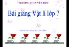 Bài giảng Vật lí lớp 7 bài 50: Đặc điểm và cấu tạo của mạng điện trong nhà