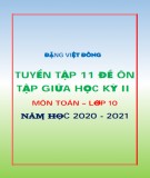 Tuyển chọn 11 đề ôn thi giữa học kì 2 môn Toán lớp 10 năm 2021: Phần 1 - Đặng Việt Đông