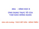 Bài giảng Hình học lớp 8 - Tiết 50: Ứng dụng thực tế của tam giác đồng dạng