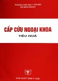 Cấp cứu và điều trị các bệnh ngoại khoa tiêu hóa: Phần 1 - Đặng Hanh Đệ