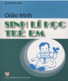 Giáo trình Sinh lí học trẻ em (Tái bản lần thứ 13): Phần 1