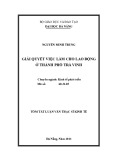 Tóm tắt luận văn Thạc sĩ Kinh tế: Giải quyết việc làm cho lao động ở Thành phố Trà Vinh, tỉnh Trà Vinh
