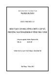 Tóm tắt luận văn Thạc sĩ Kinh tế: Đào tạo cán bộ, công chức cấp xã phường người Khmer ở tỉnh Trà Vinh