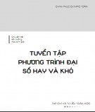 Tuyển chọn phương trình đại số hay và khó: Phần 2 - Nguyễn Minh Tuấn