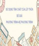 Sử dụng tính chất của lũy thừa để giải phương trình và hệ phương trình - Vũ Hồng Phong