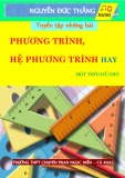 Tuyển tập những bài phương trình, hệ phương trình hay - Nguyễn Đức Thắng