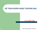 Bài giảng Kế toán ngân hàng thương mại: Chương 1 - Lê Hàn Thủy