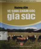 Cách vệ sinh, chăm sóc gia súc: Phần 1