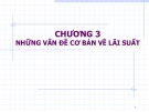 Bài giảng Tài chính tiền tệ 1: Chương 3 -  Phạm Quốc Khang