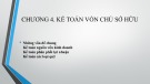 Bài giảng Kế toán tài chính 2 - Chương 4: Kế toán vốn chủ sở hữu