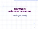 Bài giảng Tài chính tiền tệ 1: Chương 5 -  Phạm Quốc Khang