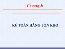 Bài giảng Kế toán công 1 - Chương 3: Kế toán hàng tồn kho