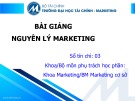 Bài giảng Nguyên lý marketing - Chương 1: Tổng quan về marketing (Trường ĐH Tài chính - Marketing)