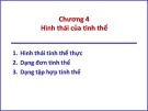 Bài giảng Tinh thể - Khoáng vật - Thạch học - Chương 4: Hình thái của tinh thể