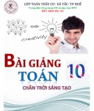 Bài giảng môn Toán lớp 10 sách Chân trời sáng tạo: Phần 1 - Trần Đình Cư