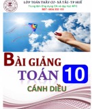 Bài giảng môn Toán lớp 10 sách Cánh Diều: Phần 2 -Trần Đình Cư