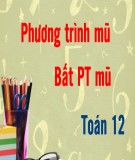 Giáo án Giải tích 12: Chuyên đề 2 bài 4 - Phương trình mũ và bất phương trình mũ