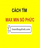 Giáo án Đại số lớp 12: Chuyên đề 4 bài 4 - Giá trị lớn nhất và giá trị nhỏ nhất của môđun số phức